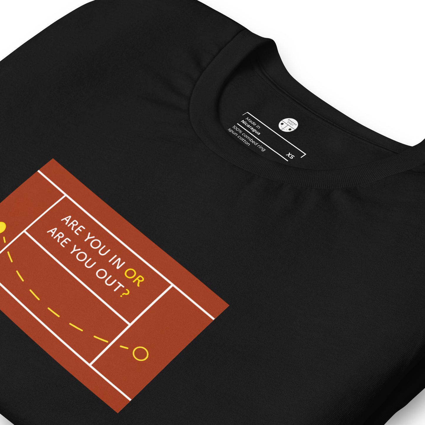 Unisex t-shirt - Are You In Or Are You Out?