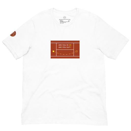 Unisex t-shirt - Are You In Or Are You Out?